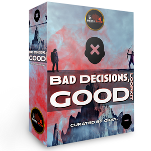 BAD DECISIONS, GOOD LOOPKIT by GRWL - Beatz.Shop